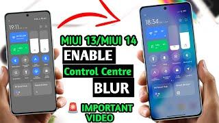 Yes, Enable Control Centre Blur 4Gb+ Devices | Miui 13 & Miui 14 Control Centre Background Blur