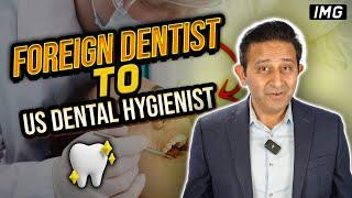 DIRECT Path to a USA Dental Hygienist with NO US DEGREE