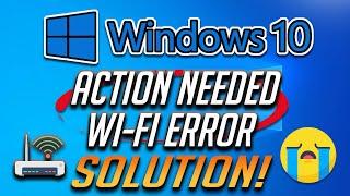 Action Needed Wifi In Windows 10 FIX - [2024]