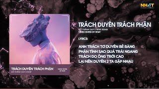 Trách Duyên Trách Phận ↱ NH4T Remix ↲ - Đỗ Thành Duy /Audio Lyrics Video