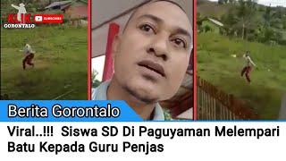 Viral ! Siswa SD Di Paguyaman Melempari Gurunya Dengan Batu