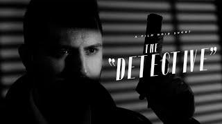 The Detective - A Film Noir Short