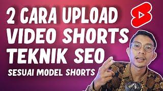 2 Cara Upload Video Shorts dengan Teknik SEO Yang Benar