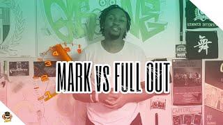 Mark vs Full Out I Droppin Knowledge I DZRCKS