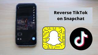 How to Reverse a TikTok Video on Snapchat (2021)