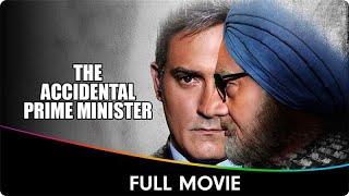 The Accidental Prime Minister - Hindi Patriotic Full Movie - Anupam Kher, Akshaye Khanna, Suzanne