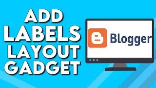 How To Add Labels Layout Gadget on Your Website Or Blog on Blogger