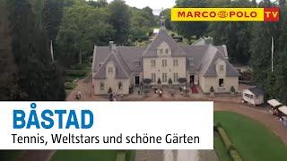 Urlaub in Schweden -  Båstad: Tennis, Weltstars und schöne Gärten