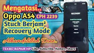 Mengatasi Oppo A54 Stuck Recovery Mode || Bisa Juga Utk Seri Oppo Lainnya || TEKBO REPAIR HP