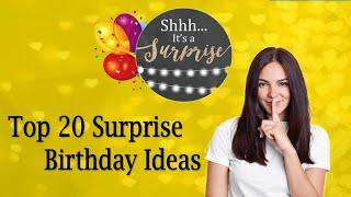 20 Best Ideas For Surprise Your Loved Ones |Top 20 Surprise Birthday ideas | Surprise Birthday Gifts