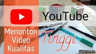 Cara Menonton Video Kualitas Tinggi di YouTube | Tutorial Singkat