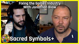 Fixing the Games Industry With Jonathan Blow | Sacred Symbols+, Episode 368