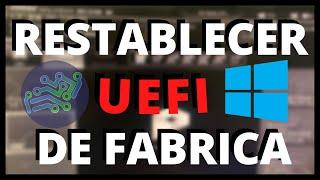 Como RESTABLECER BIOS UEFI de fabrica de mi PC | Resetear UEFI 2 SOLUCIONES