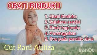 CUT RANI - MIX OBATI RINDUKU, SALAHMU SENDIRI