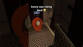 Kenny was just vibing #bamy #vr #vrchat #vrchatcomedy #memes #funny #vrchatmemes