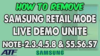 SAMSUNG RETAIL MODE OFF ALL SAMSUNG LIVE DEMO UNIT DEVICE S8 S7 S6 S5 NOTE EDGE,NOTE 2,3,4,5
