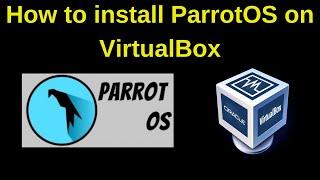 How to install Parrot OS on VirtualBox