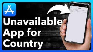 How To Fix This App Is Not Available In Your Country Or Region On iPhone