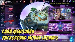 Cara Mengganti Background Mobile Legends