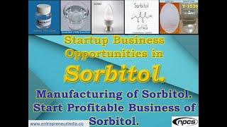 Startup Business Opportunities in Sorbitol | Manufacturing of Sorbitol.