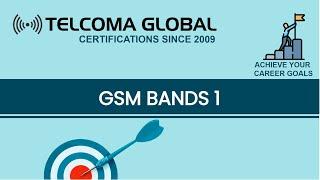 GSM Bands Part 1 by TELCOMA Global