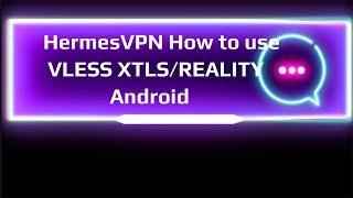 Vless Xtls Reality VPN Android. Anonymous vpn without registration.