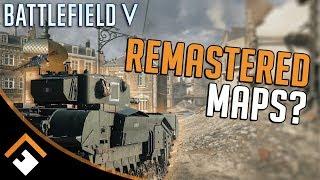 Are More Remastered Maps Coming to Battlefield V?