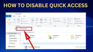 How To Disable or Hide Quick Access on Windows 10