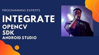 Integrate OpenCV SDK in Android Studio Tutorial