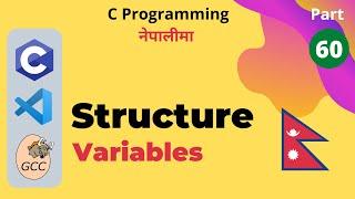 Structure Variables | C Programming Tutorial in Nepali #60