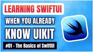 Learning SwiftUI, when you already know UIKit – The Basics of SwiftUI  (free iOS tutorial)