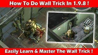 Easiest Way To Learn & Master The "Wall Trick" In 1.9.8! Last Day On Earth Survival