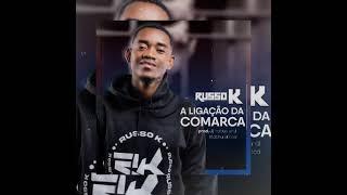 Russo K - A Ligação da Comarca