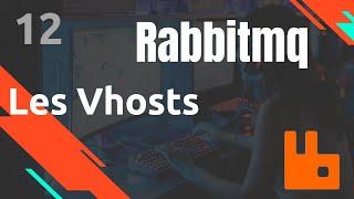 Les VHOST - #Rabbitmq 12