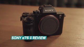 Sony A7S ii Mirrorless Camera Review