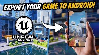 "How to Export Your Unreal Engine 5 Game to Android – Full Guide"