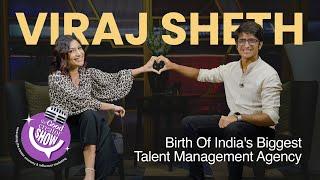 Episode 7: The birth of India's biggest talent management agency ft. Viraj Sheth