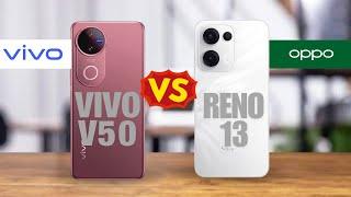 Vivo V50 vs OPPO Reno 13 | Full Comparison️Which One is Better? Watch Now