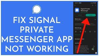 How To Fix Signal Private Messenger App Not Working (Solution)