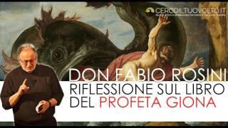 don Fabio Rosini - riflessione sul Libro di Giona