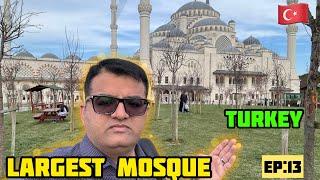 Largest mosque in turkey Istanbul| çamlıca mosque