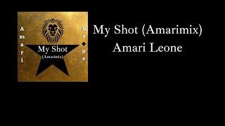 My Shot (Hamilton) - Amari Leone Remix (Lyric Video)