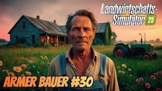 Landwirtschafts Simulator 25 Armer Bauer #30