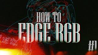 How To | " EDGE RGB " | #1 - After Effects Tutorial