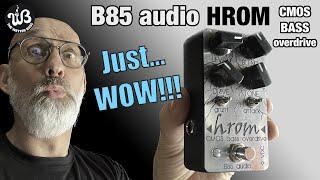 Thunderous modern drive tone for BASS!!! the new HROM from B85 audio