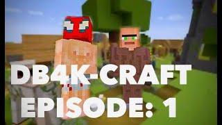 DB4K-Craft: Ep. 1 - Building the Base