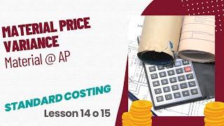 Material Price Variance - Material at Actual Price (14 of 15) | LU16: Standard Costing (MAC2601)