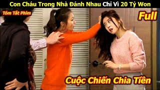 Cuộc chiến thừa kế khối tài sản hơn 20 Tỷ Won - Review Phim Hàn