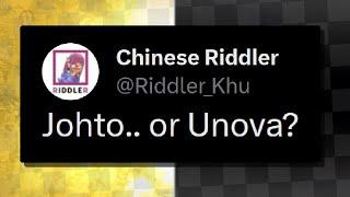 Chinese Riddler teases "Johto.. or Unova?"