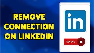 How To Remove Connection On LinkedIn 2024 | Unfriend/Disconnect Contacts On LinkedIn App